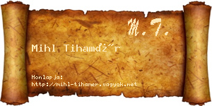 Mihl Tihamér névjegykártya